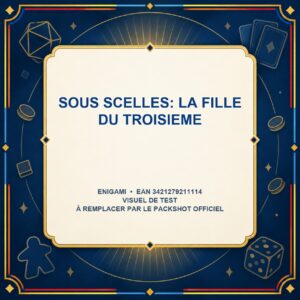 SOUS SCELLES: LA FILLE DU TROISIEME
